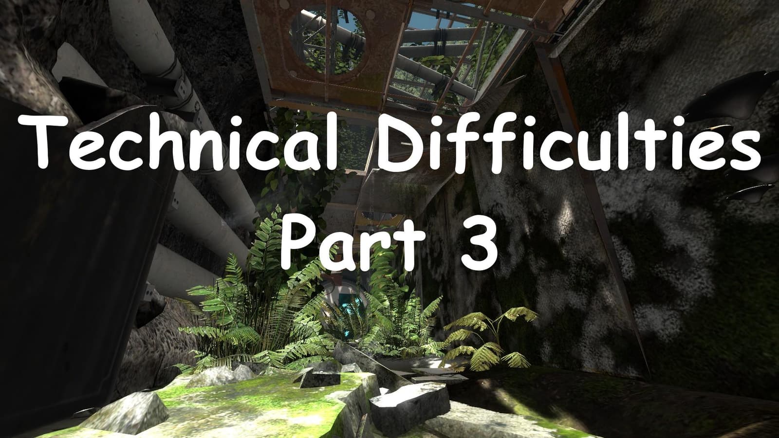 [COOP] Technical Difficulties - Part 3