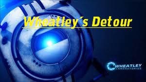 Wheatleys Detour Part 2