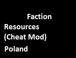 Faction Resources Poland (Cheat Mod)
