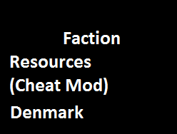 Faction Resources Denmark (Cheat Mod)