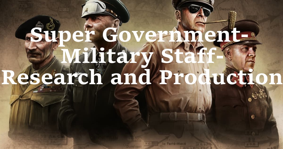 Super Government-Military Staff-Research and Production