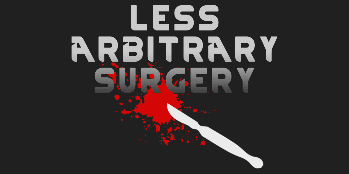 [A17] Less Arbitrary Surgery