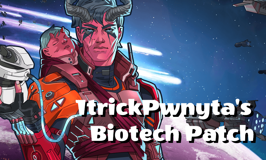1trickPwnyta's Biotech Patch