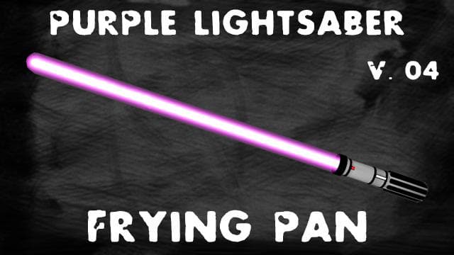 Star Wars Purple Lightsaber [Frying Pan]