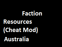 Faction Resources Australia (Cheat Mod)