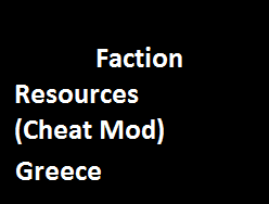 Faction Resources Greece (Cheat Mod)